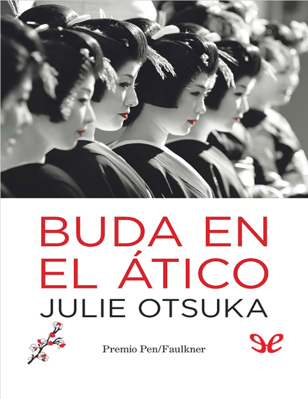 Book cover of Buda en el ático by Julie Otsuka Book cover of Buda en el ático by Julie Otsuka